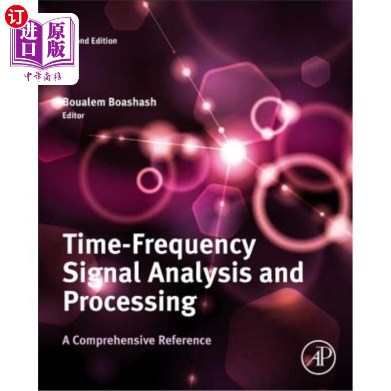 海外直订Time-Frequency Signal Analysis and Processing: A Comprehensive Reference 时频信号分析与处理：综合参考