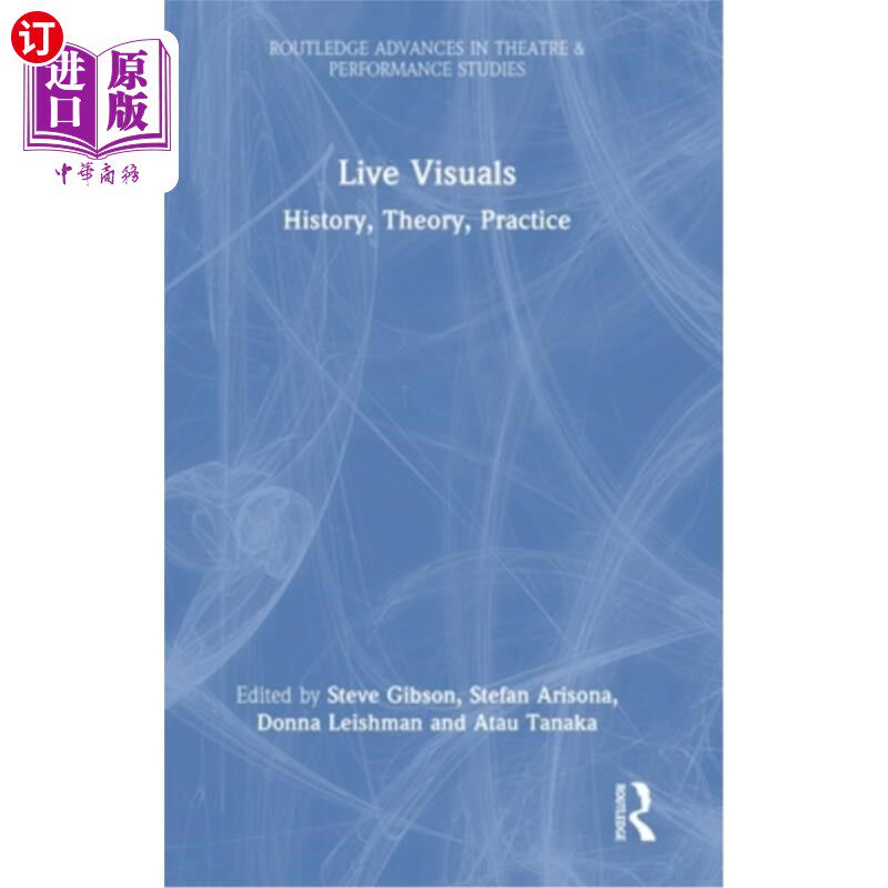 海外直订Live Visuals: History, Theory, Practice 现场视觉:历史、理论、实践