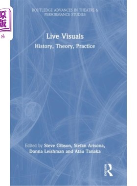 海外直订Live Visuals: History, Theory, Practice 现场视觉:历史、理论、实践