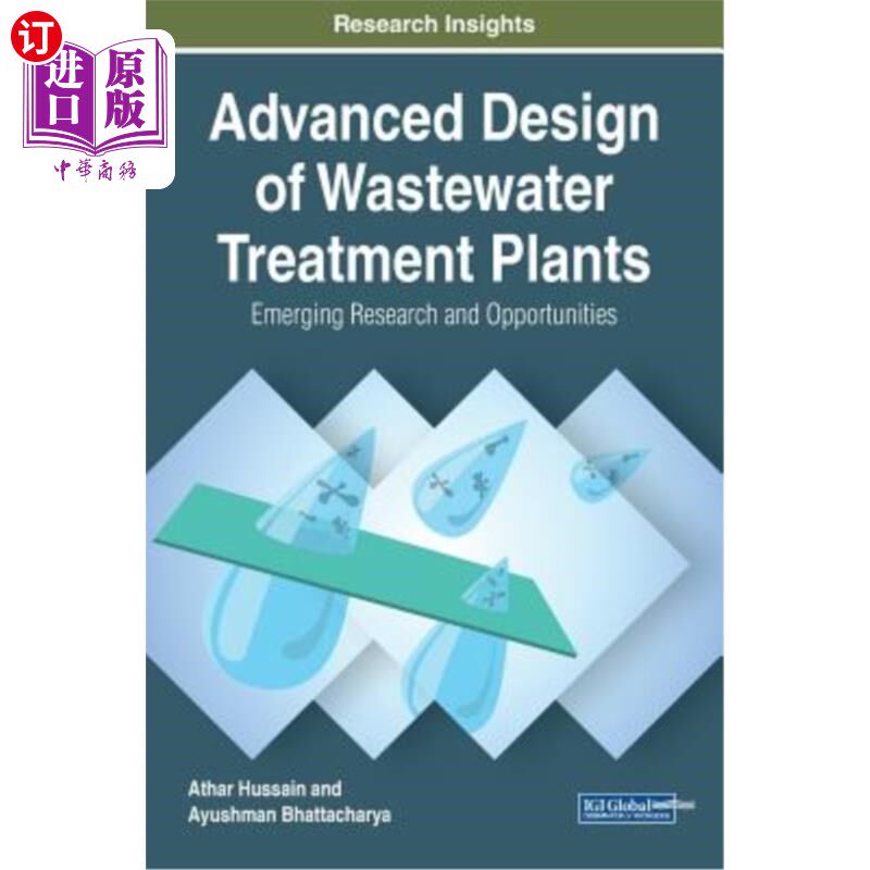 海外直订Advanced Design of Wastewater Treatment Plants: Emerging Research and Opportunit 污水处理厂的先进设计:新兴