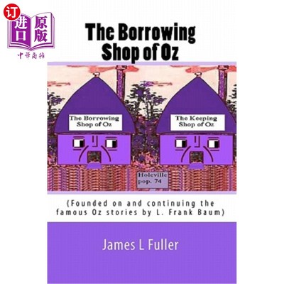 海外直订The Borrowing Shop of Oz: (Founded on and continuing the famous Oz stories by L. Oz的借阅店：（建立于并延续