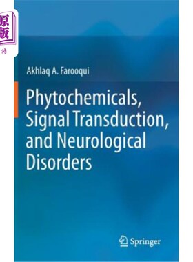 海外直订医药图书Phytochemicals, Signal Transduction, and Neurological Disorders 植物化学物质、信号转导和神经系统疾病