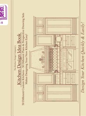 海外直订Kitchen Design Idea Book: Portfolio of 50 Custom Kitchen Layouts and Perspective 厨房设计理念书：50个定制厨