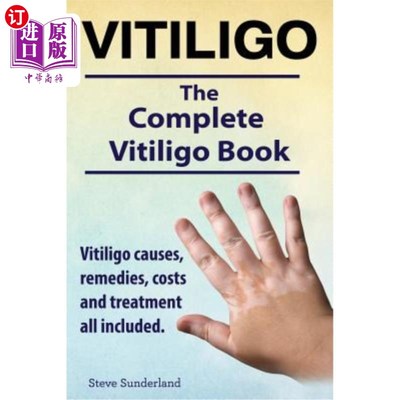 海外直订医药图书Vitiligo. Vitiligo causes, remedies, costs and treatment all included. The compl 白癜风。白癜风的病