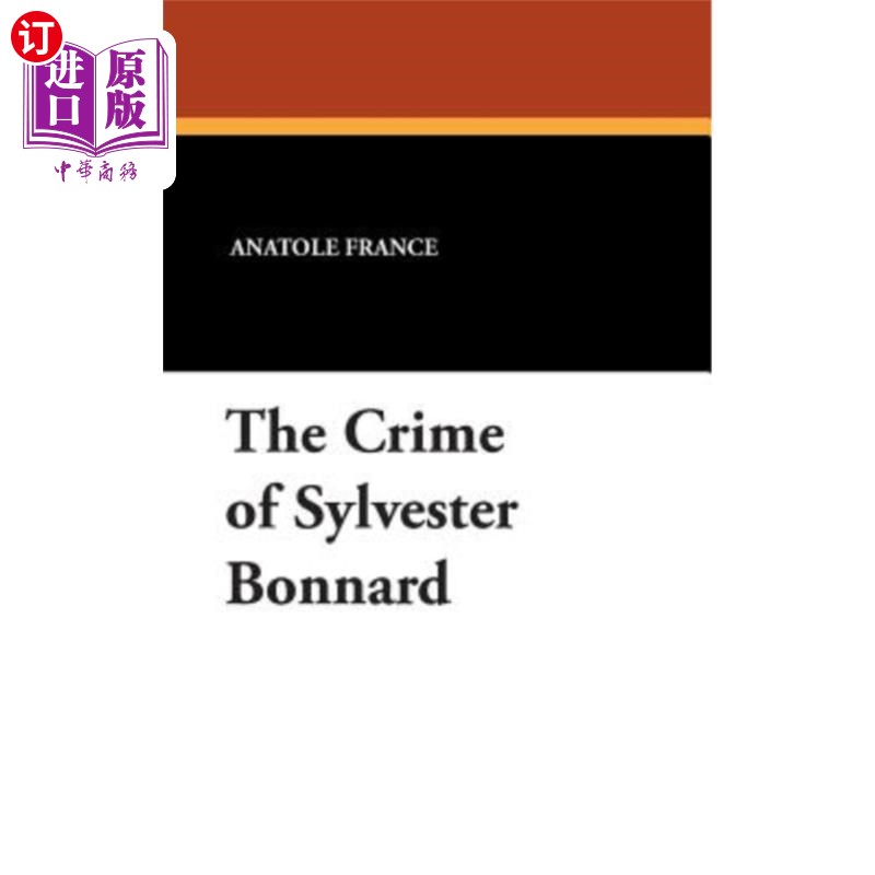 海外直订The Crime of Sylvester Bonnard 西尔维斯特·博纳德的罪行