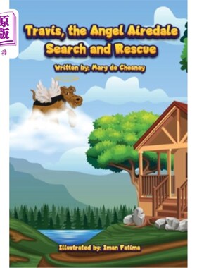 海外直订Travis, the Angel Airedale: Search and Rescue 特拉维斯，天使飞行员：搜索和救援