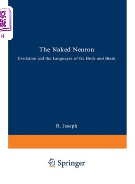 海外直订医药图书The Naked Neuron: Evolution and the Languages of the Body and Brain 裸神经元:进化和身体和大脑的语言