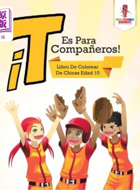 海外直订?T Es Para Compa?eros!: Libro De Colorear De Chicas Edad 10 这是给朋友的!: 10岁女孩涂色书