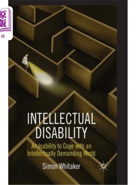 海外直订Intellectual Disability: An Inability to Cope with an Intellectually Demanding W 智力障碍:无法应付要求智力的世
