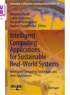 海外直订Intelligent Computing Applications for Sustainable Real-World Systems: Intellige 可持续现实世界系统的智能计