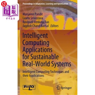 海外直订Intelligent Computing Applications for Sustainable Real-World Systems: Intellige 可持续现实世界系统的智能计