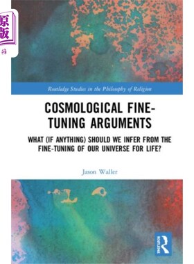海外直订Cosmological Fine-Tuning Arguments 宇宙学微调论证