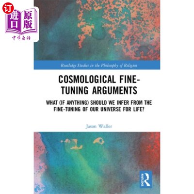 海外直订Cosmological Fine-Tuning Arguments 宇宙学微调论证