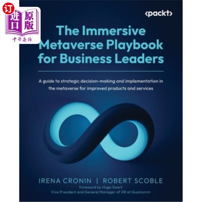 海外直订The Immersive Metaverse Playbook for Business Leaders: A guide to strategic deci 商业领袖沉浸式虚拟世界剧本