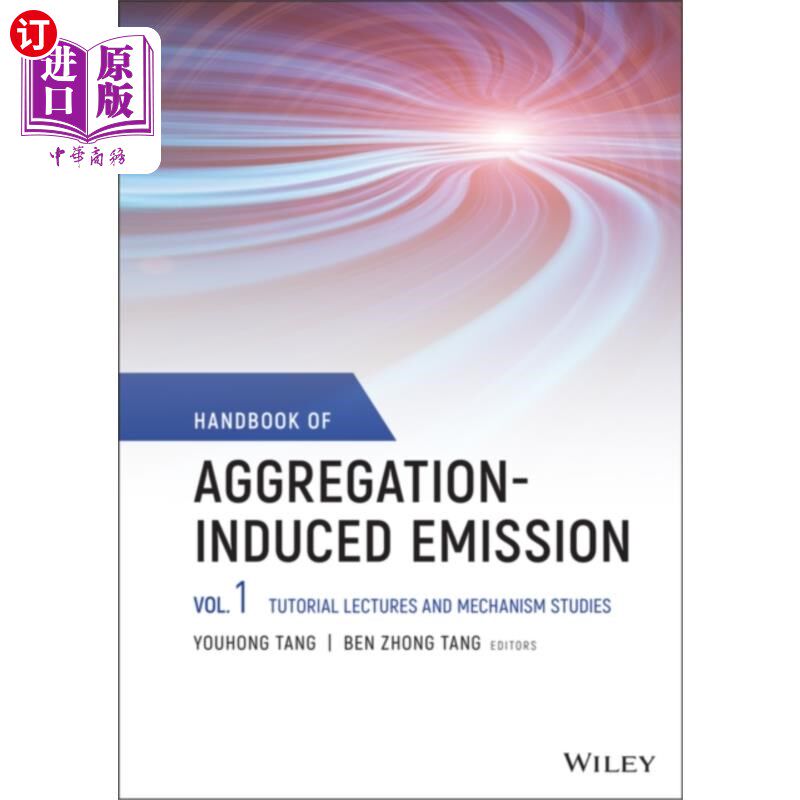 海外直订Handbook of Aggregation-Induced Emission: Vol 1 ... 聚合诱导辐射手册:第1卷教程讲座和机制研究