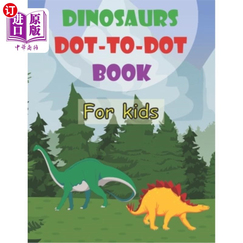 海外直订Dinosaurs Dot-To-Dot Book For Kids: Fun Dot-To-Dot Book For Kids Ages 4-7 8-12 A 恐龙儿童点对点书:有趣的点