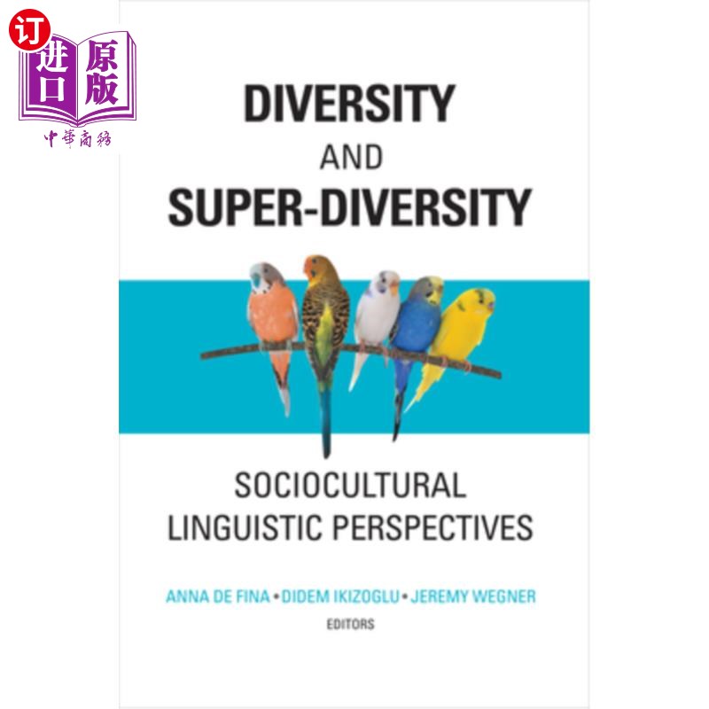 海外直订Diversity and Super-Diversity: Sociocultural Linguistic Perspectives 多样性与超多样性:社会文化语言学视角