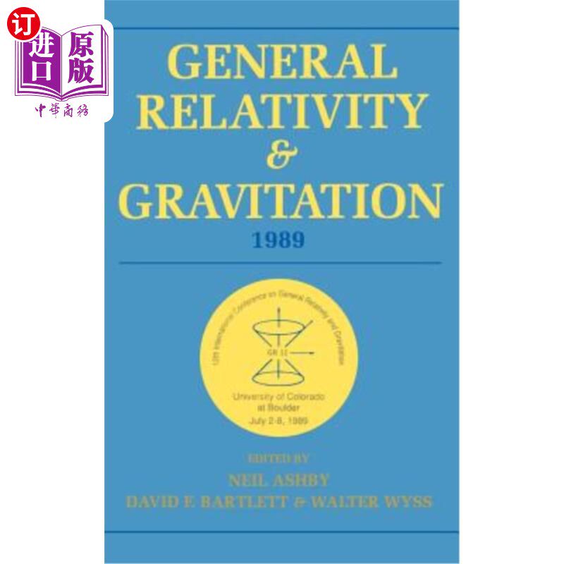海外直订General Relativity and Gravitation, 1989: Proceedings of the 12th International 广义相对论和引力,1989:第