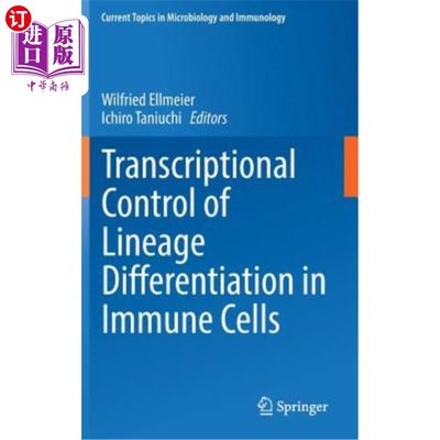 海外直订医药图书Transcriptional Control of Lineage Differentiation in Immune Cells 免疫细胞谱系分化的转录控制
