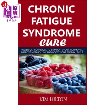 海外直订医药图书Chronic Fatigue Syndrome Cure: Powerful Techniques to Stimulate Your Hormones, I 慢性疲劳综合征治疗