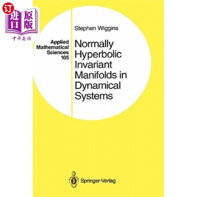 海外直订Normally Hyperbolic Invariant Manifolds in Dynamical Systems 动力系统中的一般双曲不变流形