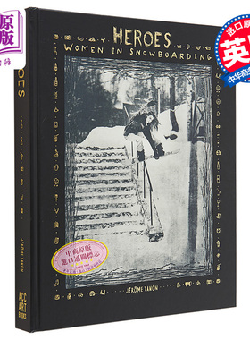 现货 英雄 单板滑雪界的女性 英文原版 Heroes Women in Snowboarding Jerome Tanon 冬季单板滑雪运动类图书【中商原版】