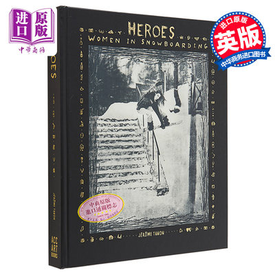 现货 英雄 单板滑雪界的女性 英文原版 Heroes Women in Snowboarding Jerome Tanon 冬季单板滑雪运动类图书【中商原版】