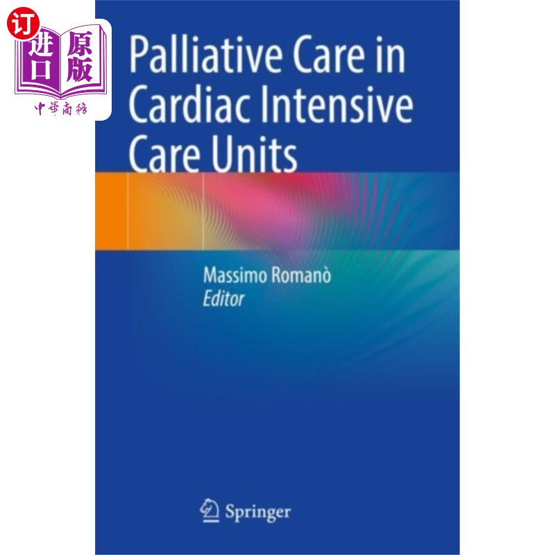 海外直订医药图书Palliative Care in Cardiac Intensive Care Units 心脏重症监护病房的姑息治疗
