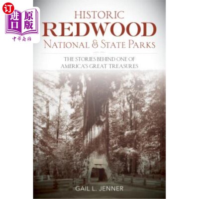 海外直订Historic Redwood National and State Parks: The Stories Behind One of America's G 历史悠久的红杉国家公园和州