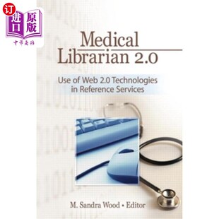 Servics 在参考服务中使用Web Use Technologies Web 2.0 医学图书馆员2.0 海外直订Medical Reference Librarian