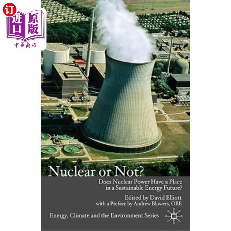海外直订Nuclear or Not?: Does Nuclear Power Have a Place in a Sustainable Energy Future? 核武器与否?:核能在可持续能源