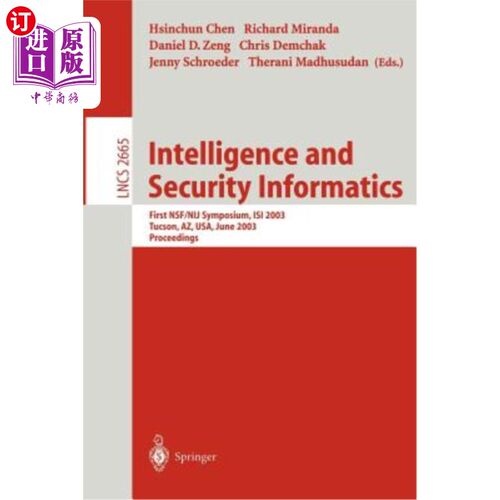 海外直订Intelligence and Security Informatics: First Nsf/Nij Symposium, Isi 2003, Tucson 情报与安全信息学:第一届Nsf