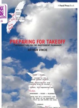 海外直订Preparing for Takeoff: Preproduction for the Independent Filmmaker 准备起飞:独立电影人的前期制作