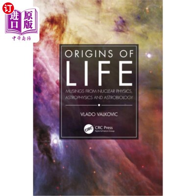 海外直订Origins of Life: Musings from Nuclear Physics, Astrophysics and Astrobiology 生命起源:来自核物理、天体物理