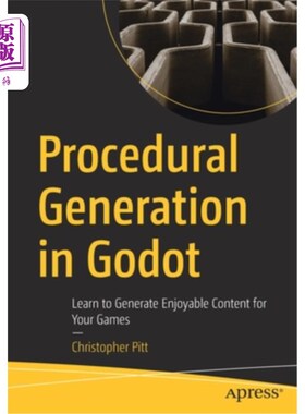 海外直订Procedural Generation in Godot: Learn to Generate Enjoyable Content for Your Gam 《Godot》中的程