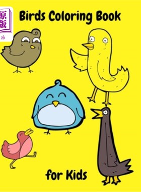 海外直订Birds Coloring Book for Kids: Various Birds Funny Birds Flamingos, Parrots and o 儿童鸟类彩绘书：各种鸟类、