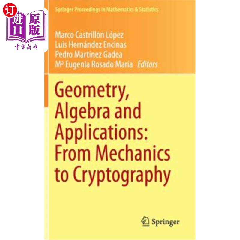 海外直订Geometry, Algebra and Applications: From Mechanics to Cryptography 几何、代数与应用:从力学到密码学