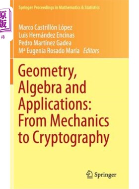 海外直订Geometry, Algebra and Applications: From Mechanics to Cryptography 几何、代数与应用:从力学到密码学