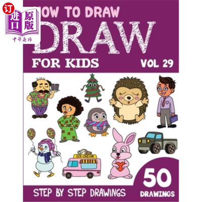 海外直订How to Draw for Kids: 50 Cute Step By Step Drawings (Vol 29) 如何为孩子画画:50可爱的一步一步的画(第29卷)