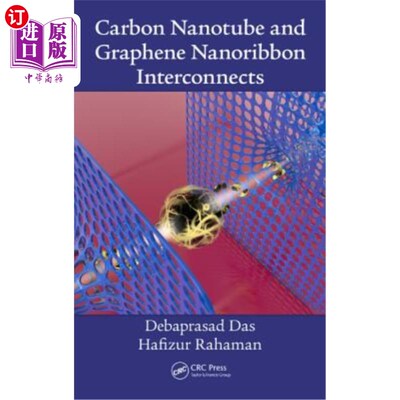 海外直订Carbon Nanotube and Graphene Nanoribbon Interconnects 碳纳米管和石墨烯纳米带互连