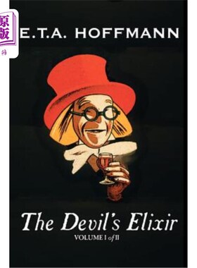 海外直订The Devil's Elixir, Vol. I of II by E.T A. Hoffman, Fiction, Fantasy 恶魔的长生不老药，第1卷，共二卷。霍夫