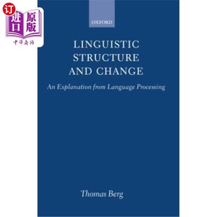 Structure 语言结构与变化：从语言加工看 Change 解释 from Explanation 海外直订Linguistic Processing Language and