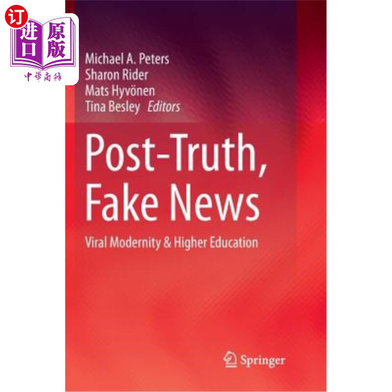 海外直订Post-Truth, Fake News: Viral Modernity & Higher Education 后真相,假新闻:病毒式的现代性与高等教育