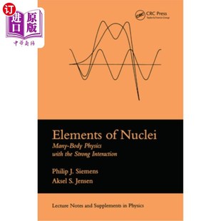 原子核元 Many Physics Body 素 多体物理 the with Interaction 海外直订Elements Strong Nuclei 强相互作用
