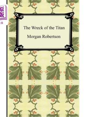 海外直订The Wreck of the Titan, or Futility 泰坦的残骸，或无用