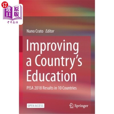海外直订Improving a Country's Education: PISA 2018 Results in 10 Countries 改善一个国家的教育:PISA 2018在10个国家的结果
