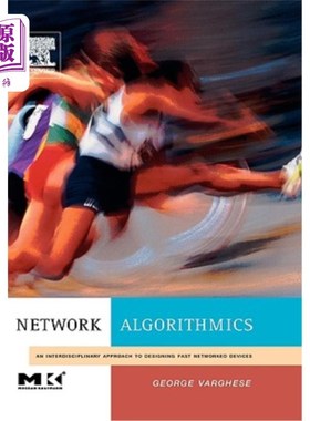 海外直订Network Algorithmics: An Interdisciplinary Approach to Designing Fast Networked  算法:设计快速设备