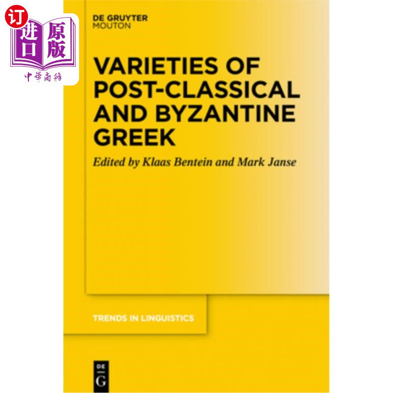海外直订Varieties of Post-Classical and Byzantine Greek 后古典希腊语和拜占庭希腊语的变种