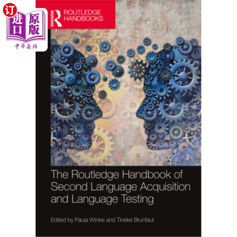 海外直订The Routledge Handbook of Second Language Acquisition and Language Testing 第二语言习得与语言测试Routledge