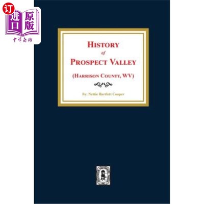 海外直订(harrison County, West Virginia) History of Prospect Valley （西弗吉尼亚州哈里森县）展望谷历史